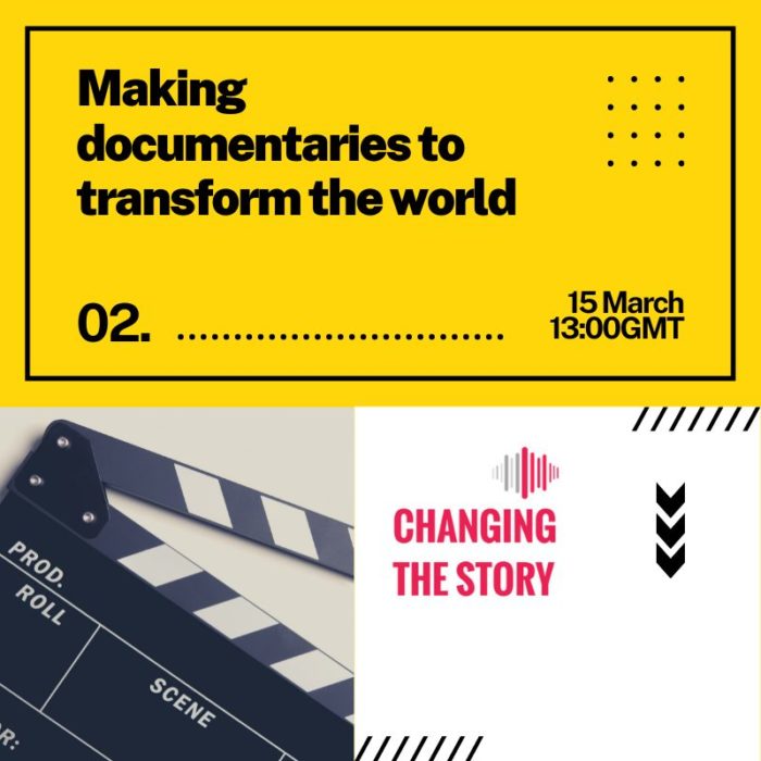 Making documentaries to transform the world: 15 March